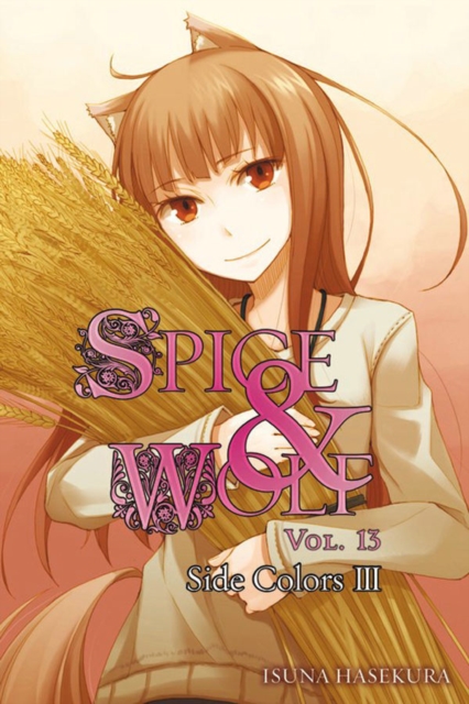 Book cover of Spice and Wolf, Vol 13 - Novel