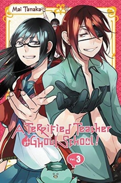 Book cover of A Terrified Teacher at Ghoul School!, Vol. 3