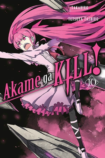 Book cover of Akame Ga Kill!, Vol. 10