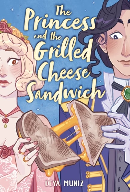 Book cover of The Princess and the Grilled Cheese Sandwich (A Graphic Novel)