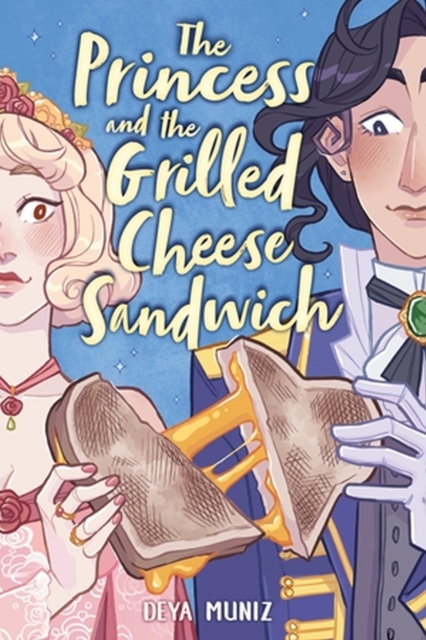 Book cover of The Princess and the Grilled Cheese Sandwich (A Graphic Novel)