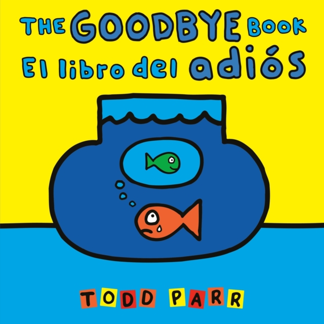 Book cover of The Goodbye Book / El libro del adios