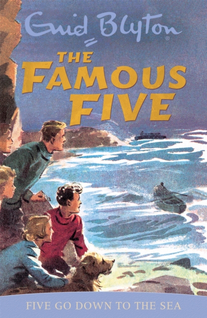 Book cover of Famous Five: Five Go Down To The Sea