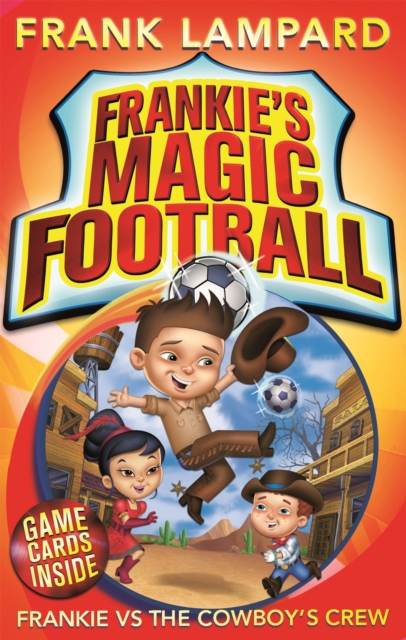 Book cover of Frankie's Magic Football: Frankie vs The Cowboy's Crew