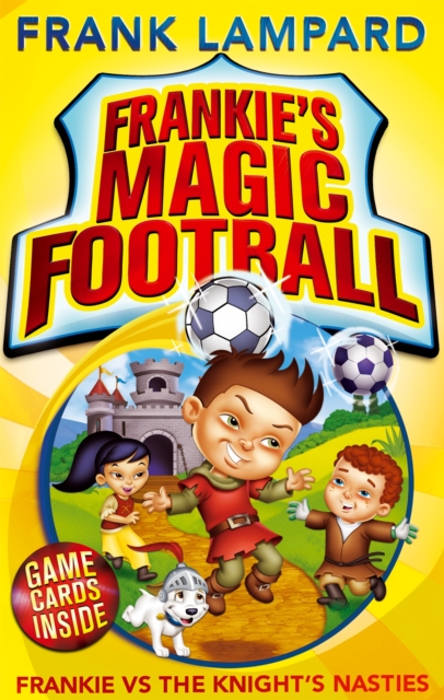 Book cover of Frankie's Magic Football: Frankie vs The Knight's Nasties