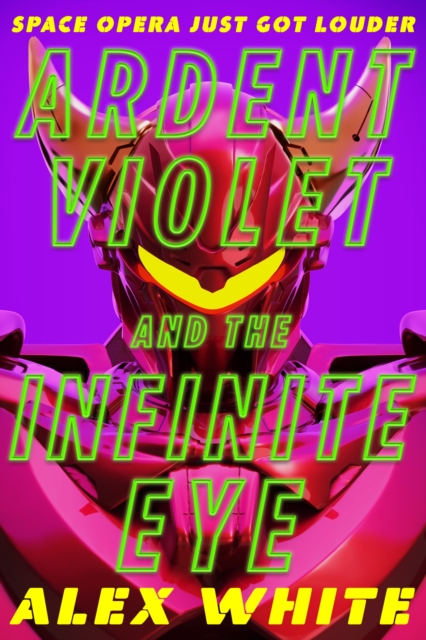 Book cover of Ardent Violet and the Infinite Eye