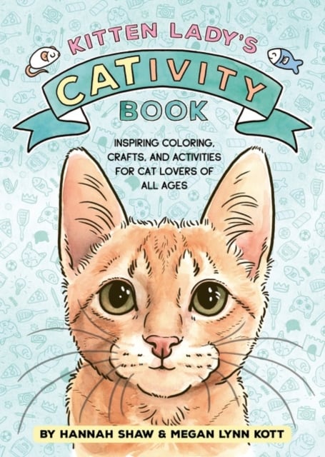 Book cover of Kitten Lady’s CATivity Book