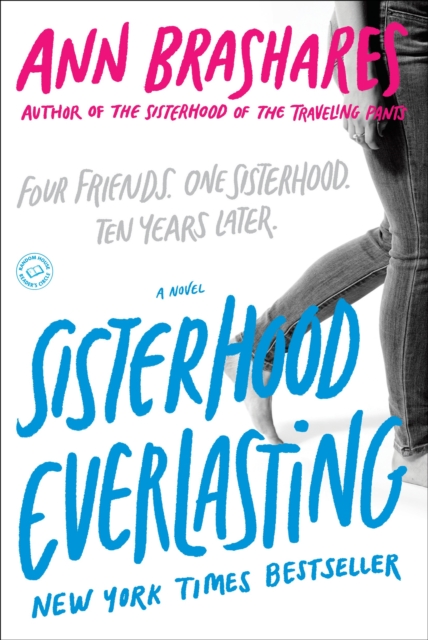 Book cover of Sisterhood Everlasting (Sisterhood of the Traveling Pants)