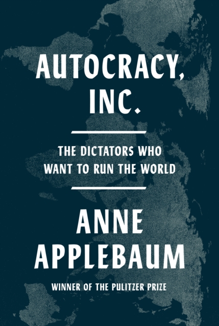 Book cover of Autocracy Inc.