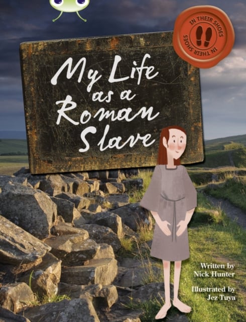 Book cover of Bug Club Independent Non Fiction Year 3 Brown B My Life as a Roman Slave