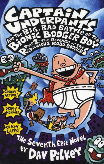 Book cover of Big, Bad Battle of the Bionic Booger Boy Part Two:The Revenge of the Ridiculous Robo-Boogers