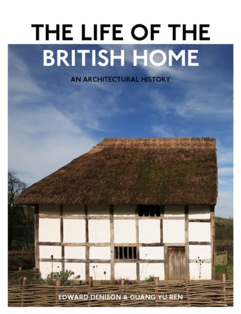 Book cover of The Life of the British Home