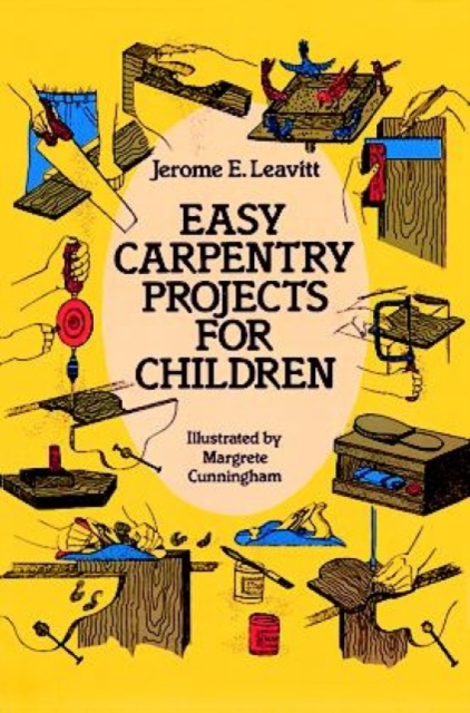 Book cover of Easy Carpentry Projects for Children