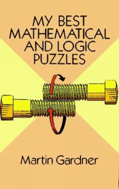 Book cover of My Best Mathematical and Logic Puzzles