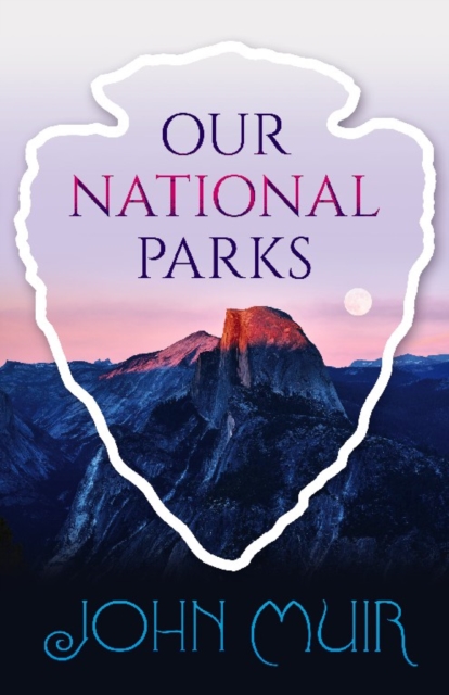 Book cover of Our National Parks