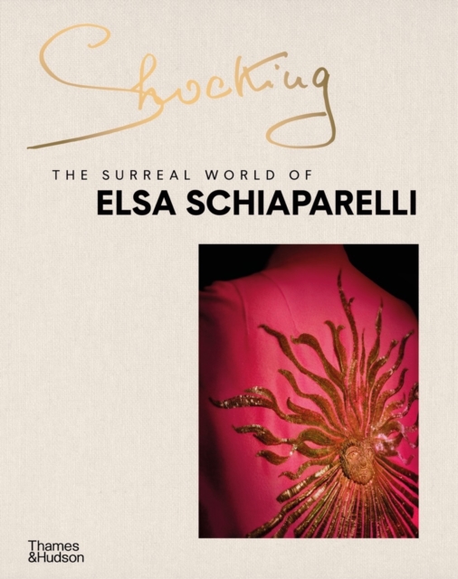 Book cover of Shocking: The Surreal World of Elsa Schiaparelli