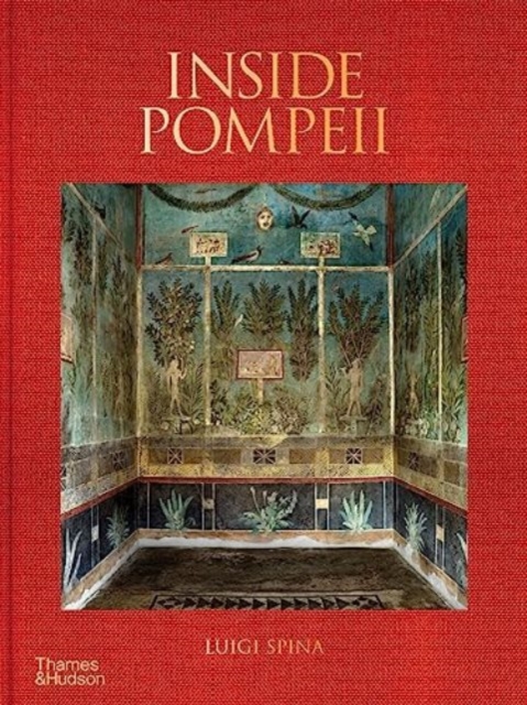 Book cover of Inside Pompeii – A Financial Times Best Book of 2023