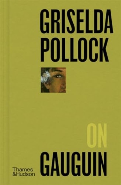 Book cover of Griselda Pollock on Gauguin
