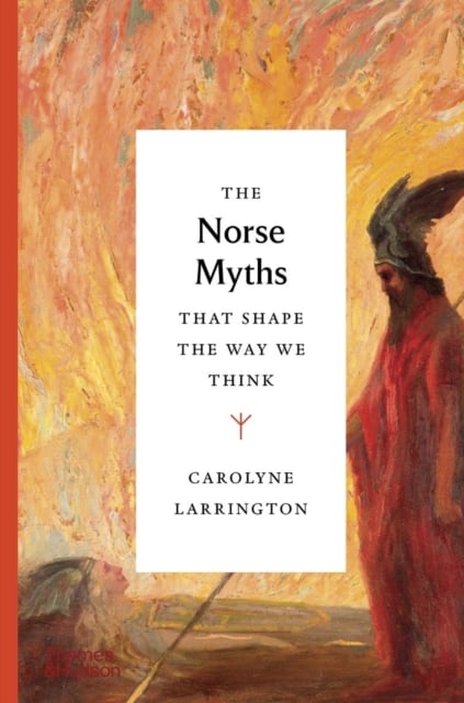 Book cover of The Norse Myths That Shape the Way We Think