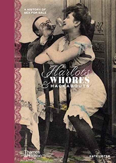 Book cover of Harlots, Whores & Hackabouts