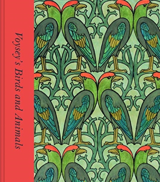 Book cover of Voysey's Birds and Animals