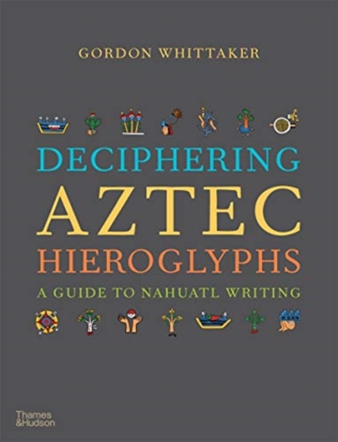 Book cover of Deciphering Aztec Hieroglyphs