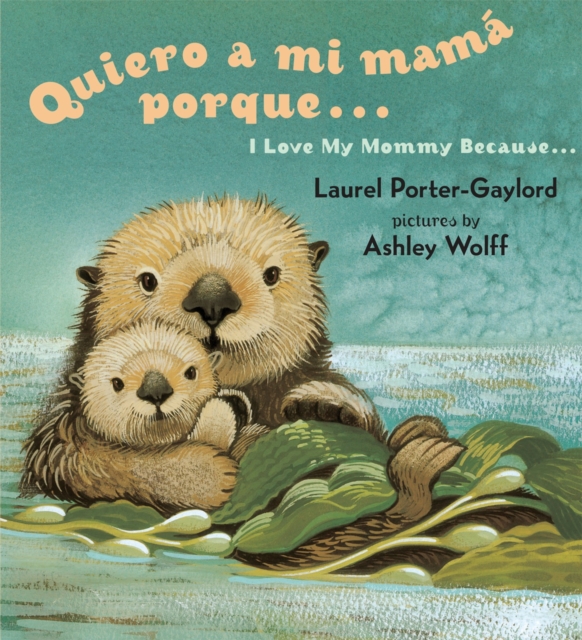Book cover of Quiero a mi Mama Porque (I Love my Mommy Because Eng/Span ed)