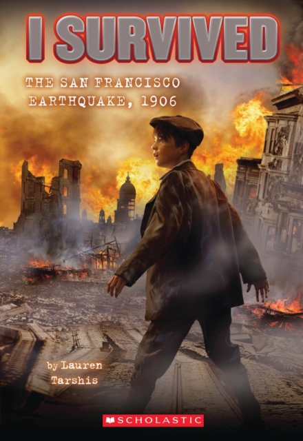 Book cover of I Survived the San Francisco Earthquake, 1906 (I Survived #5)