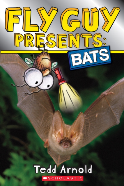 Book cover of Fly Guy Presents: Bats (Scholastic Reader, Level 2)