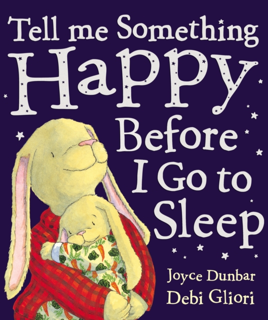 Book cover of Tell Me Something Happy Before I Go To Sleep