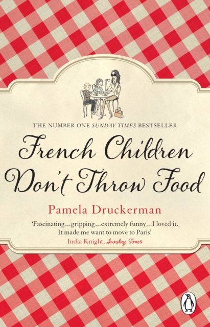 Book cover of French Children Don't Throw Food