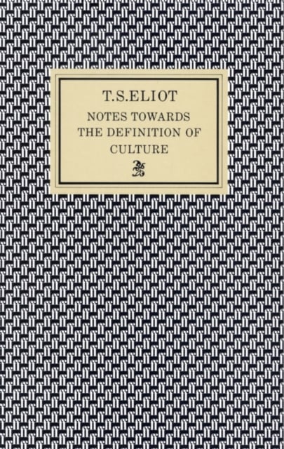 Book cover of Notes Towards the Definition of Culture