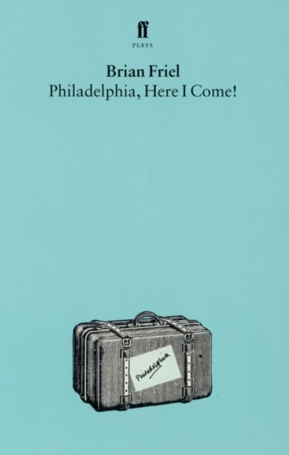 Book cover of Philadelphia, Here I Come