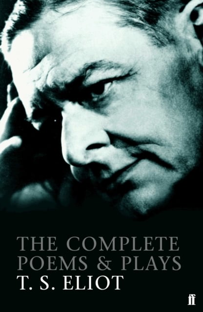 Book cover of The Complete Poems and Plays of T. S. Eliot