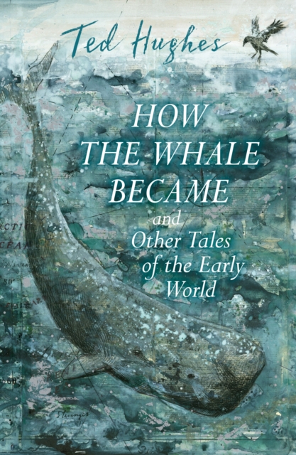 Book cover of How the Whale Became and Other Tales of the Early World