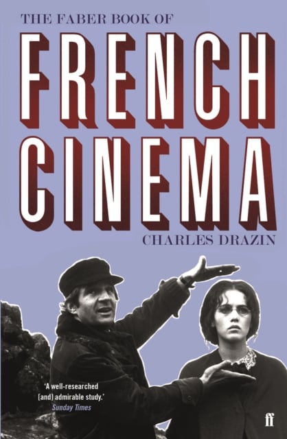 Book cover of The Faber Book of French Cinema