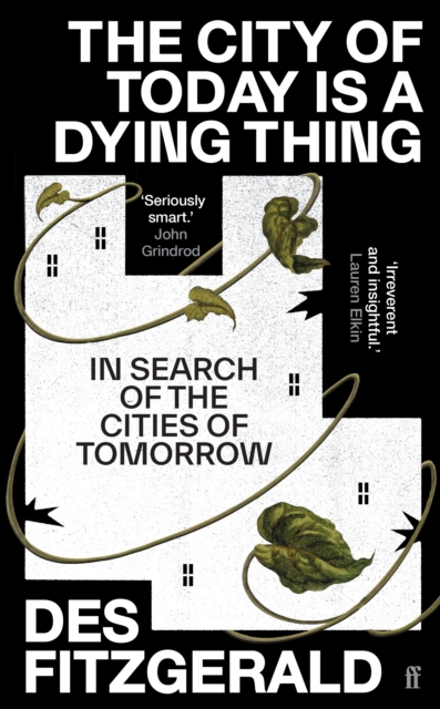 Book cover of The City of Today is a Dying Thing