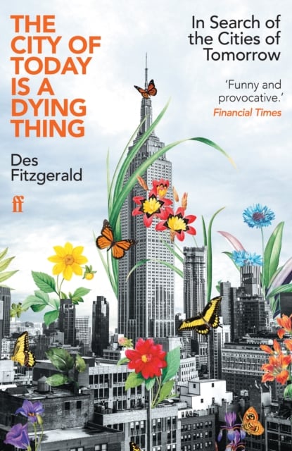 Book cover of The City of Today is a Dying Thing
