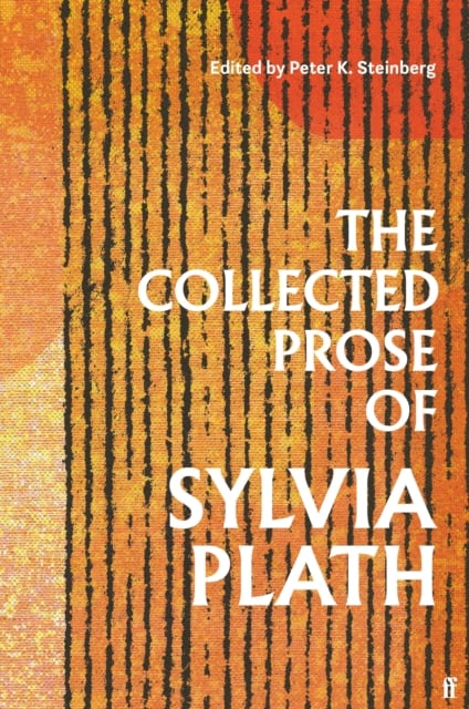 Book cover of The Collected Prose of Sylvia Plath