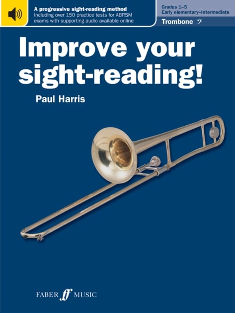 Book cover of Improve your sight-reading! Trombone (Bass Clef) Grades 1-5