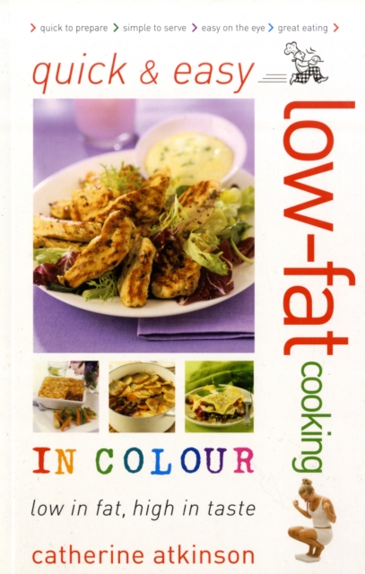 Book cover of Quick and Easy Low-fat Cooking in Colour