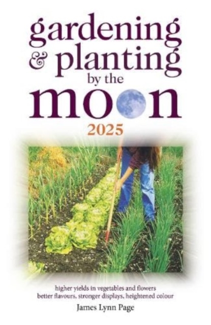 Book cover of Gardening and Planting by the Moon 2025