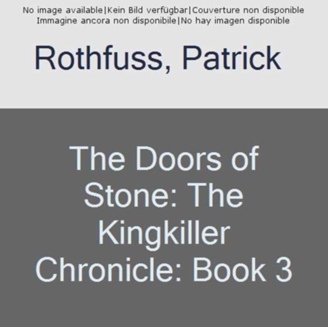 The Doors of Stone by Patrick Rothfuss