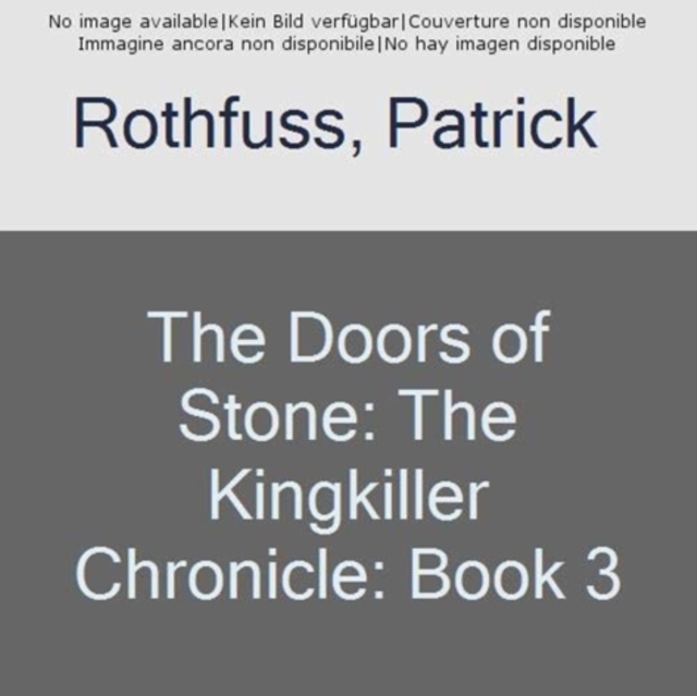 Patrick Rothfuss's The Doors of Stone Release Date