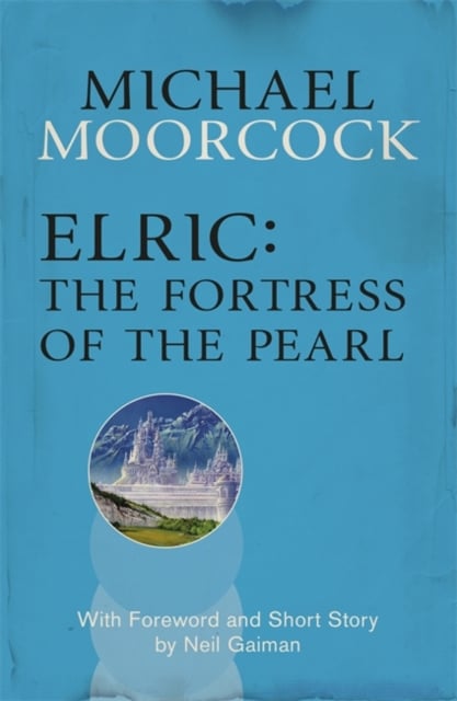 Book cover of Elric: The Fortress of the Pearl