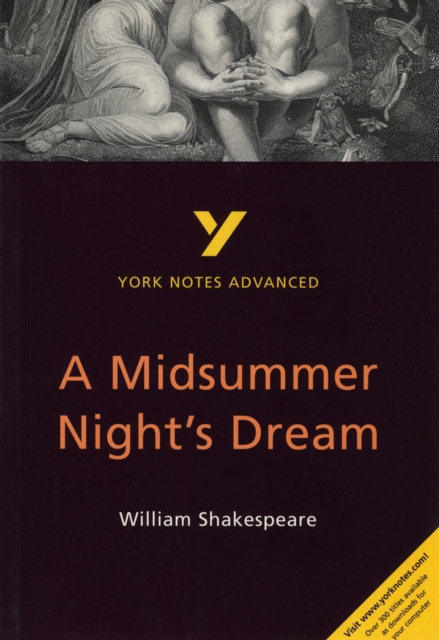 Book cover of A Midsummer Night's Dream: York Notes Advanced - everything you need to study and prepare for the 2025 and 2026 exams
