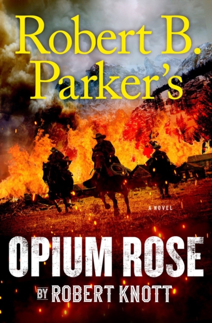 Book cover of Robert B. Parker's Opium Rose