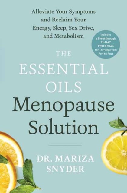 Book cover of The Essential Oils Menopause Solution