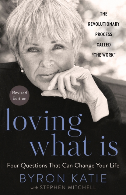 Book cover of Loving What Is