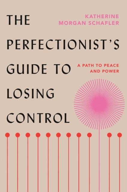 Book cover of The Perfectionist's Guide to Losing Control